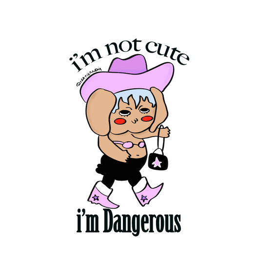 Adesivo - i'm not cute, i'm dangerous